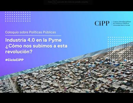 Coloquio CiPP: “Industria 4.0 en la Pyme: ¿Cómo nos subimos a esta revolución?"