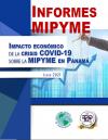 Informes MIPYME. Impacto Económico de la Crisis Covid-19 sobre la MIPYME en Panamá