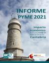 Informe Pyme 2021. Impacto económico de la crisis COVID-19 sobre la pyme en Cantabria